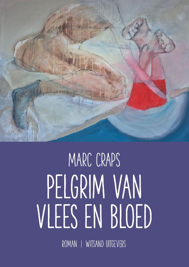 Marc Craps - Pelgrim van vlees en bloed